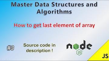 Master DSA in JS | How to get last element of an array | #3 | Easiest Way !
