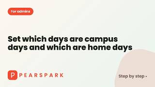 How to set which days are campus days and which are home days | Pearspark how-to