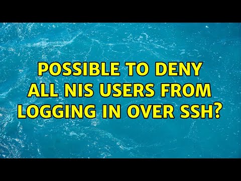 Possible to deny all NIS users from logging in over SSH?