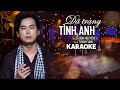 Karaoke  d trng tnh anh st m nguyn  thanh vinh  beat gc chun