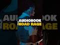 Road Rage Blamed on an Audiobook