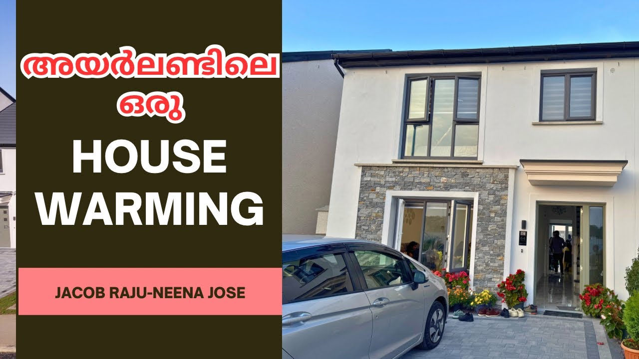 അയർലണ്ടിലെ ഒരു House Warming || Jacob Raju and Neena Jose || Brand New House In Ireland.
