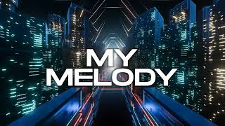 Blay - My Melody