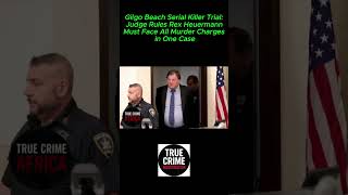 Gilgo Beach Serial Killer Trial: Judge Rules Rex Heuermann Must Face All Murder Charges in One Case