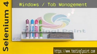 Window and tab management in Selenium 4 | What is Selenium 4 | Selenium 4 Tutorial | TestingLPoint