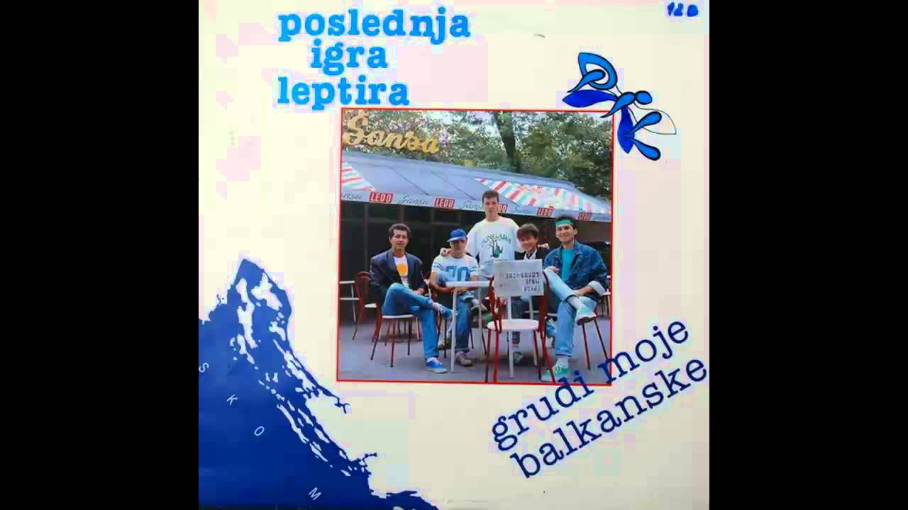 Poslednja Igra Leptira - Nemoj da me nerviras - (Audio 1986) HD