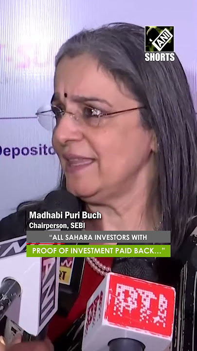 “All Sahara investors with proof of investment paid back…” SEBI Chairperson