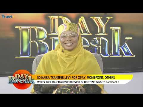 Daybreak: 50 Naira Transfer Levy For Opay, Moniepoint, Others. What Is Your Take?