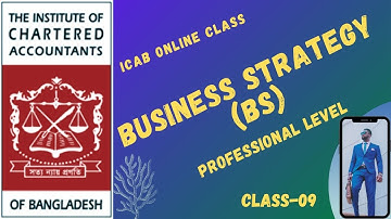 #Professional Level l#Business Strategies (BS) online class by ICAB|Class-09|