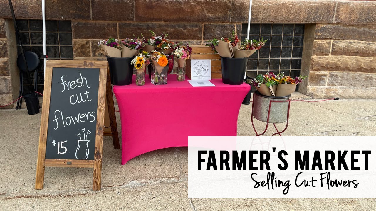 My Farmer's Market Setup Selling Cut Flowers Sunshine & Flora Urban