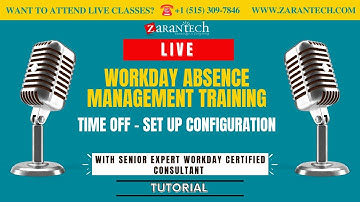 LIVE | Time Off - Set Up Configuration | Workday Absence Management Training | ZaranTech