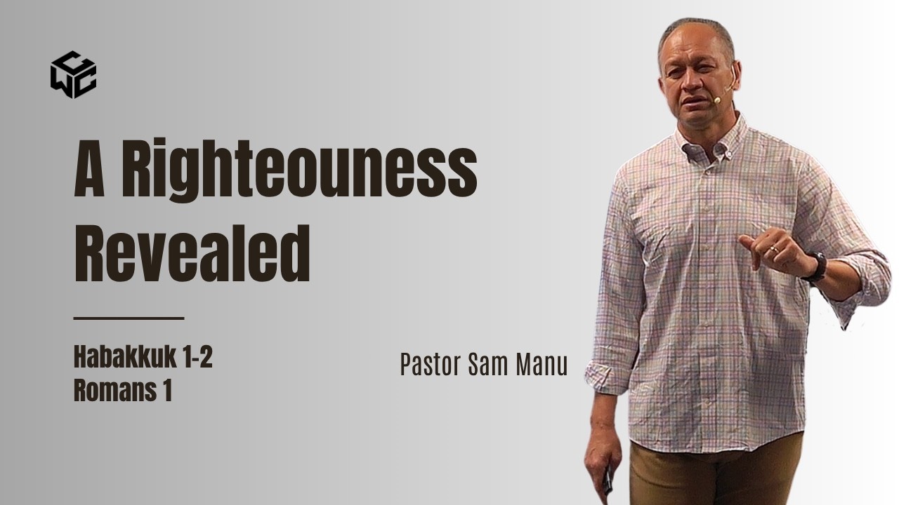 A Righteousness Revealed | Sam Manu