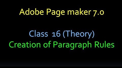 Adobe Page maker 7.0 Class 16(Theory) Creation of Paragraph rules Malayalam