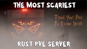 The most scariest Rust PVE Server? Oh, you just found it!