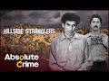 The Hillside Stranglers: Two Cousins Who Terrorized Hollywood | Most Evil Killers | Absolute Crime