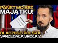 PAŃSTWO BEZ MAJĄTKU: Dlaczego POLSKA SPRZEDAŁA FIRMY? #BizON