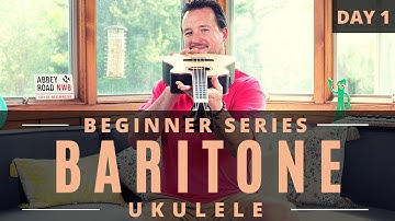 Baritone Ukulele Beginner Series | Day 1 | Tutorial + Chords + Play Along
