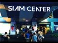 Siam Center - Bangkok Shopping Mall 2017