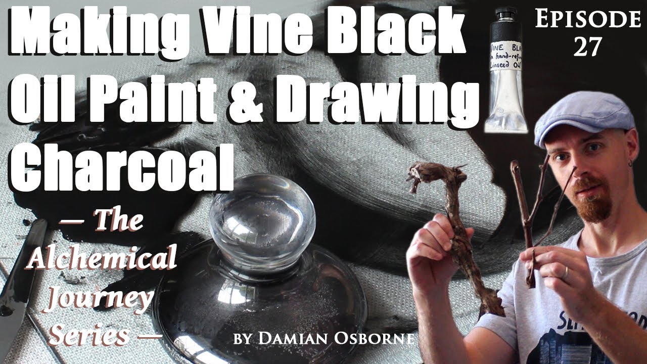 Making Vine Black Oil Paint (and Drawing Charcoal) - Damian Osborne