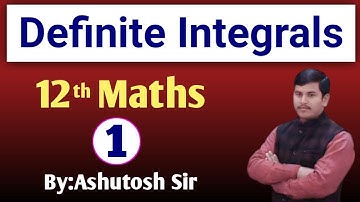 12th Maths | Definite Integrals | 16 August 2022 | By:Ashutosh Sir