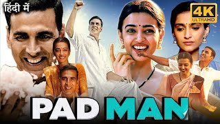 PadMan Full Movie | Akshay Kumar | Radhika Apte | Sonam Kapoor | Review & Facts HD