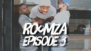 ROOMZA EP3 S4- Ma airtime’s Bad Day