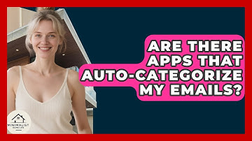 Are There Apps That Auto-Categorize My Emails? - Minimalist Home Life