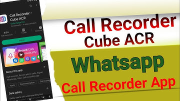 🔴Cube ACR App Se Call Recording Kaise kare | How To Call Recording From Cube ACR App