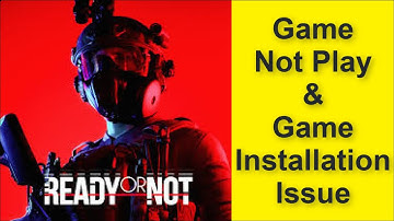 How to Fix Ready Or Not Game Not Play Issue, Game Installation Issue 2025