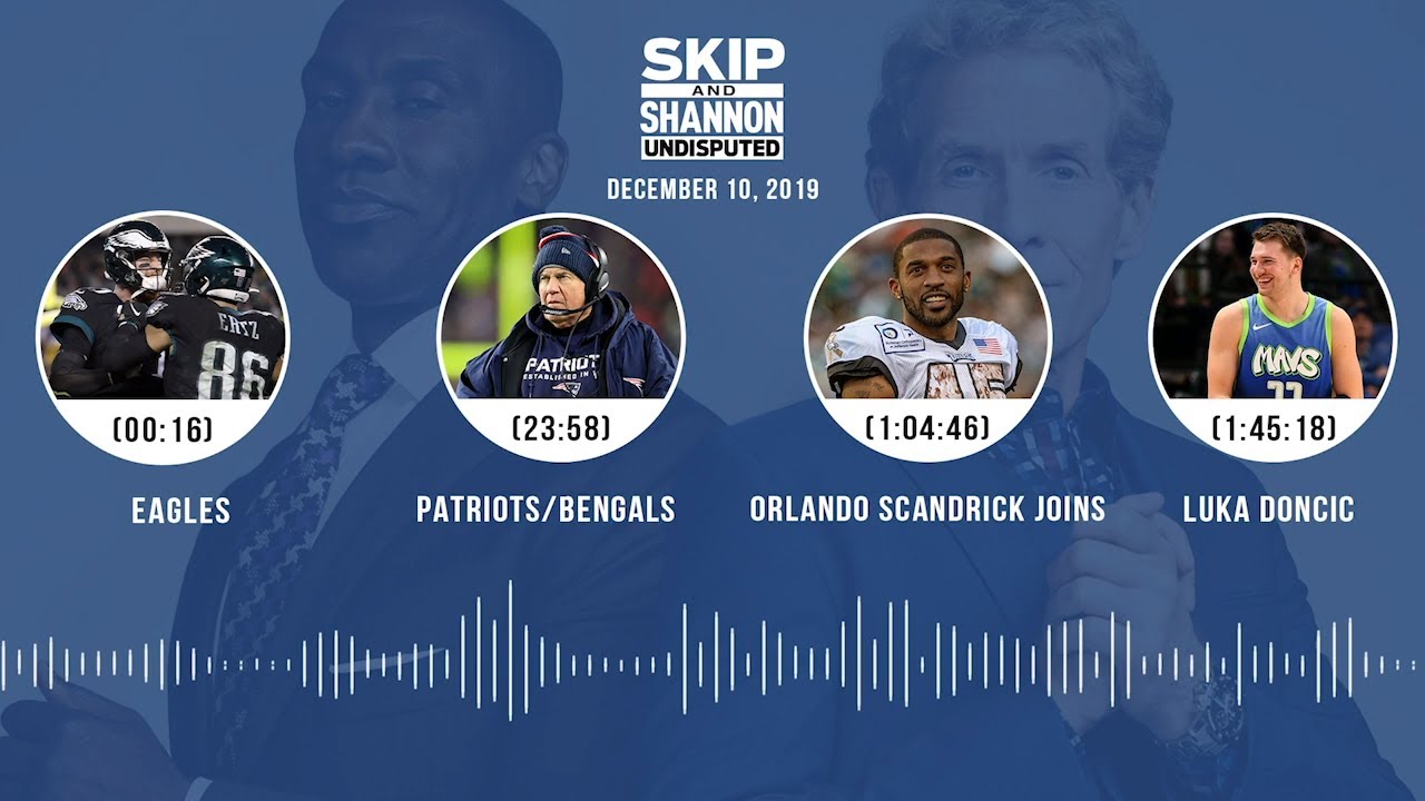 Eagles, Patriots/Bengals, Orlando Scandrick joins, Luka Dončić Audio Podcast