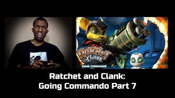 Ratchet and Clank: Going Commando Part 7
