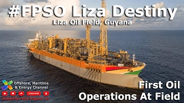 FPSO Liza Destiny - First Oil and Operations