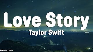 Taylor Swift - Love Story (Lyrics)