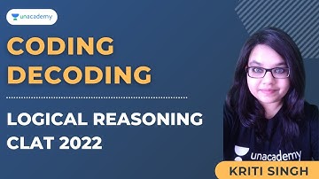 Coding Decoding Reasoning | Logical Reasoning for CLAT 2022 | Tips & Tricks CLAT | Kriti Singh