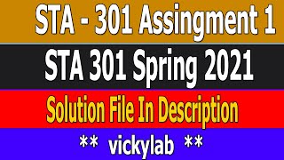 STA301 Assignment 1 Solution Spring 2021 || STA301 Assignment 1 100% Correct Solution 2021 || vicky.
