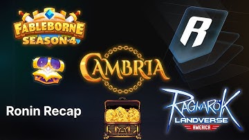 Cambria, Fableborne, Ragnarok Landverse: Genesis, Axie Infinity & MORE! | Ronin Recap 12.10.25