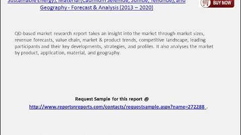 Quantum Dots Market (Cadmium Selenide, Sulfide, Telluride) to 2020