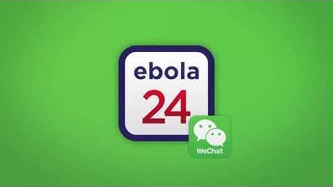 WeChat: Follow Ebola24