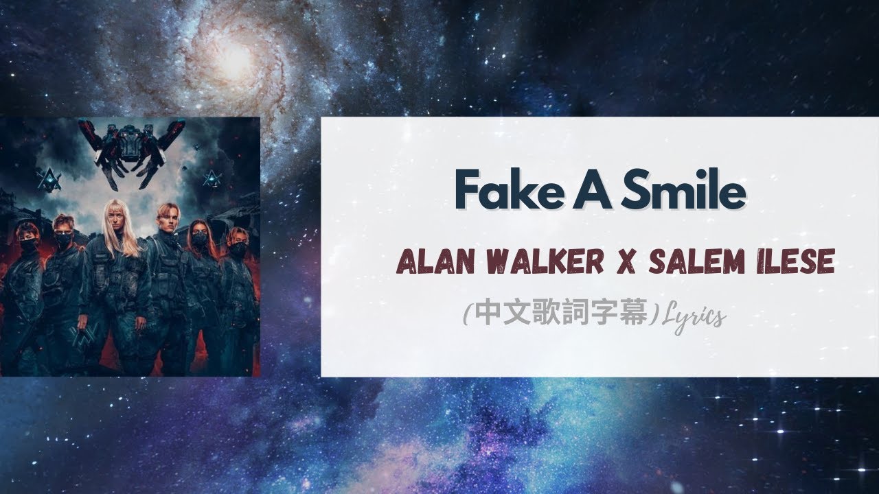 Alan Walker x salem ilese Fake A Smile(中文歌詞字幕)Lyrics YouTube