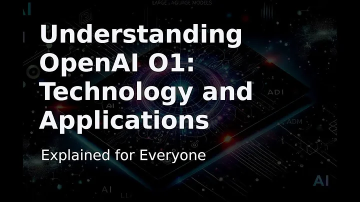Understanding OpenAI O1 Model: Technology and Applications Explained for Everyone