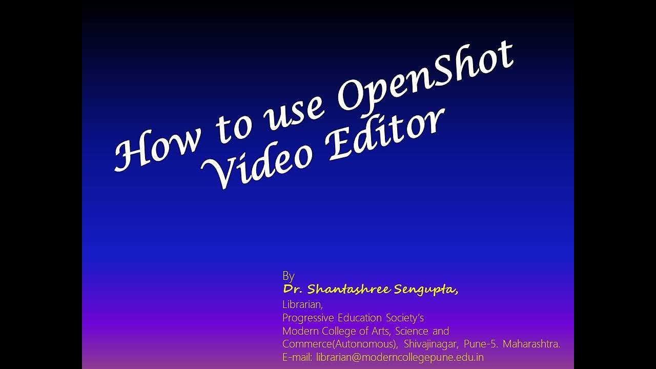 How to use OpenShot Video Editor for Editing Videos: By Dr.Shantashree ...