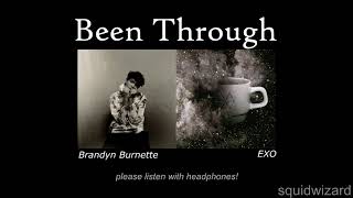 EXO\/Brandyn Burnette - Been Through [Demo VS Original]