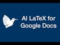 Google Docs Latex AI Assistant Demo