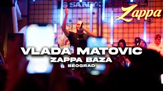 VLADA MATOVIĆ - ZAPPA BAZA BEOGRAD live | Special guest FOX | 11/10/2023