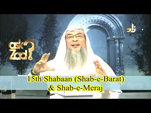 15th of Shaban, Shabe Barat. 27th Rajab, Shabe Meraj - Assim al hakeem