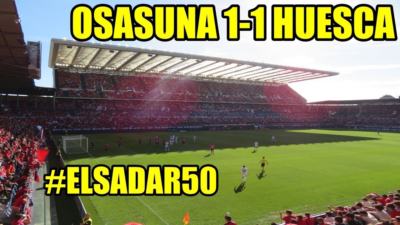 OSASUNA 1-1 HUESCA | 