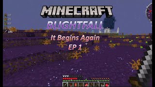 BlightFall: Minecraft Modded Survival Season 2 Ep 1