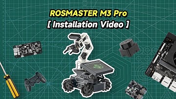 ROSMASTER M3 PRO Installation Video--Raspberry Pi