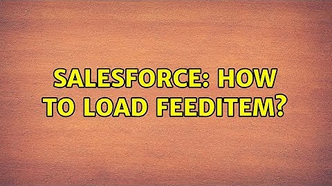 Salesforce: How to load feedItem?
