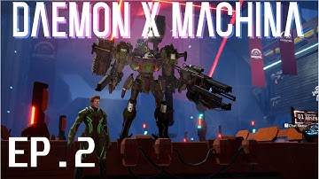 Daemon X Machina - Gameplay Walkthrough Ep.2 Main missions | No Commerntery |